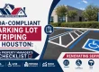 ADA compliant parking lot striping Houston with accessible spaces, van-access aisles, and fire lane curb paint