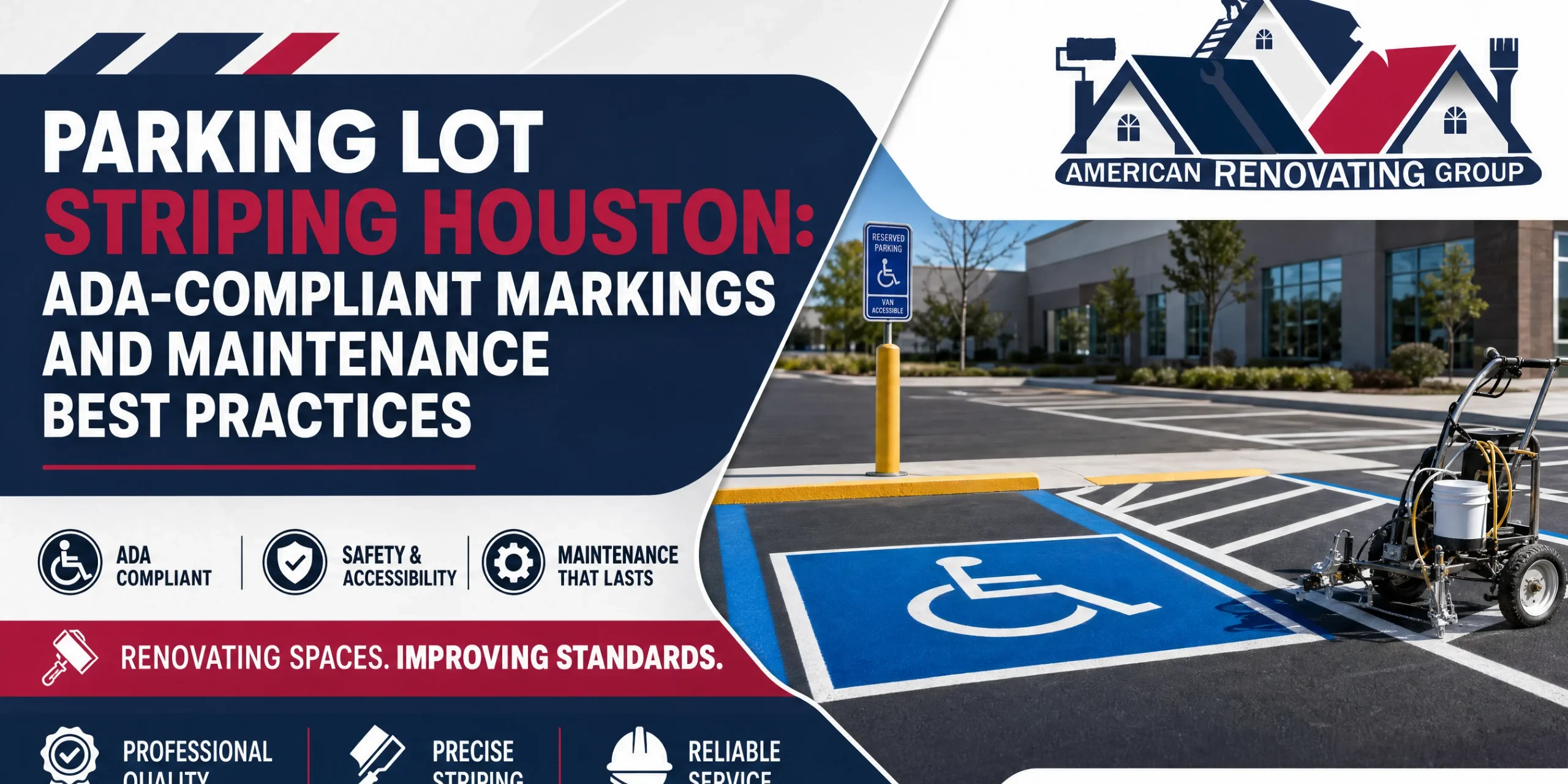 ADA‑compliant pavement markings shown during a parking lot striping Houston project at a commercial lot, highlighting accessible spaces, access aisles, and clear routes.